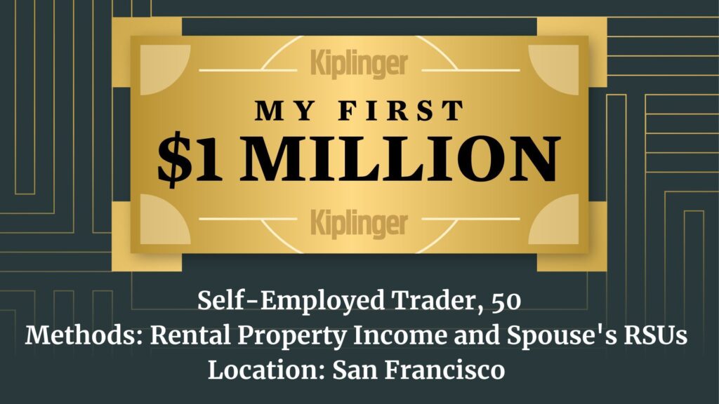 My First $1 Million: Self-Employed Trader, 50, San Francisco The My First $1 Million logo.